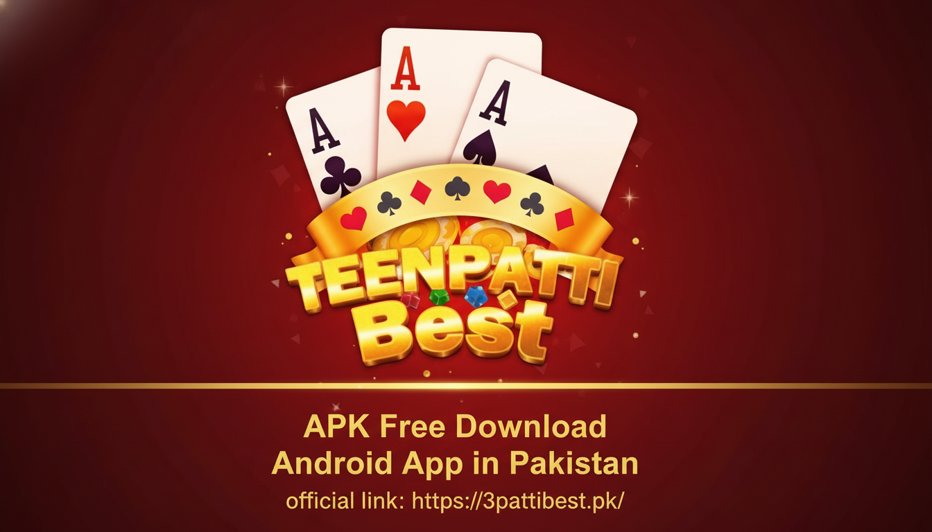 3 Patti Best APK Free Download – Android App in Pakistan