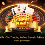 3 Patti Best APK – Top Trending Android Game in Pakistan